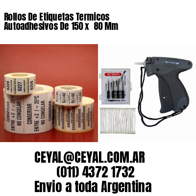 Rollos De Etiquetas Termicos Autoadhesivos De 150 x  80 Mm