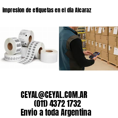 impresion de etiquetas en el dia Alcaraz