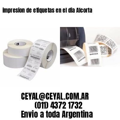 impresion de etiquetas en el dia Alcorta