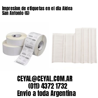 impresion de etiquetas en el dia Aldea San Antonio (G)
