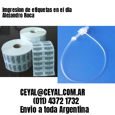 impresion de etiquetas en el dia Alejandro Roca