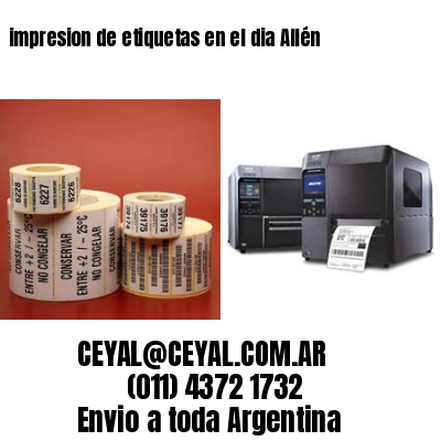 impresion de etiquetas en el dia Allén
