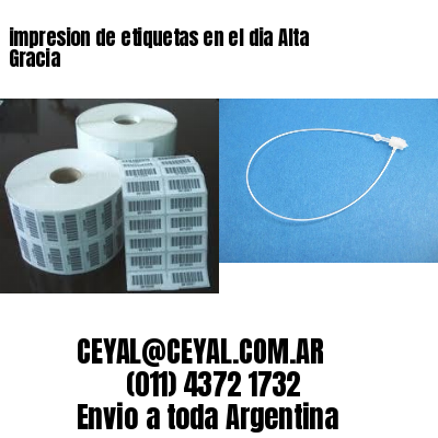 impresion de etiquetas en el dia Alta Gracia