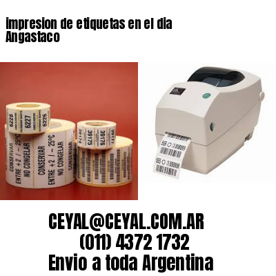 impresion de etiquetas en el dia Angastaco