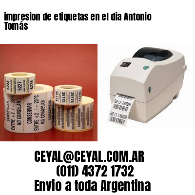 impresion de etiquetas en el dia Antonio Tomás