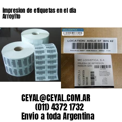 impresion de etiquetas en el dia Arroyito