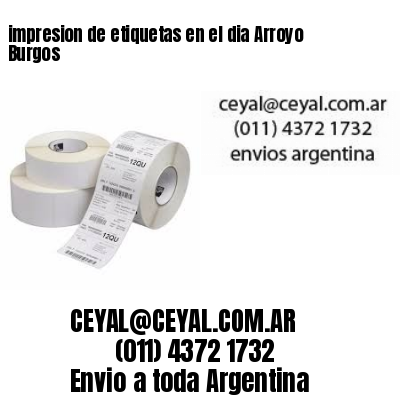 impresion de etiquetas en el dia Arroyo Burgos