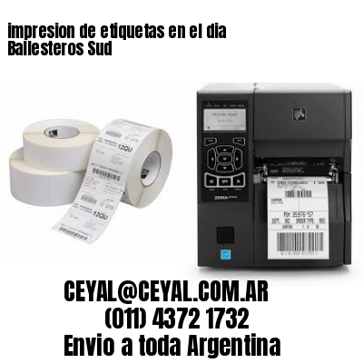 impresion de etiquetas en el dia Ballesteros Sud