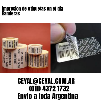 impresion de etiquetas en el dia Banderas