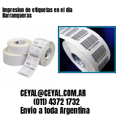impresion de etiquetas en el dia Barranqueras