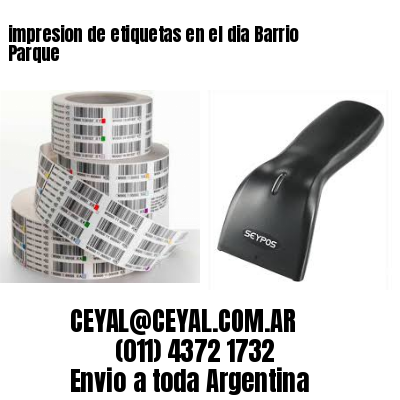 impresion de etiquetas en el dia Barrio Parque