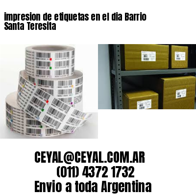 impresion de etiquetas en el dia Barrio Santa Teresita