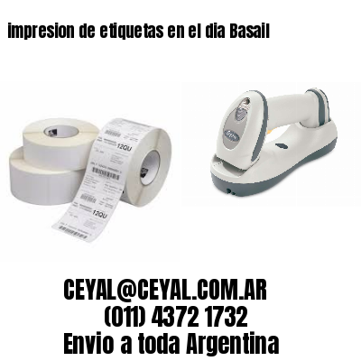 impresion de etiquetas en el dia Basail