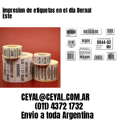 impresion de etiquetas en el dia Bernal Este