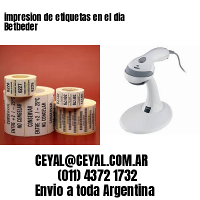 impresion de etiquetas en el dia Betbeder