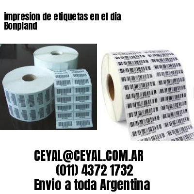 impresion de etiquetas en el dia Bonpland
