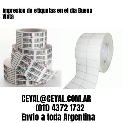 impresion de etiquetas en el dia Buena Vista
