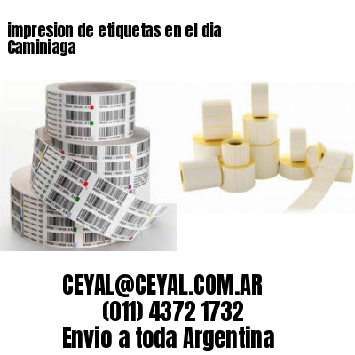 impresion de etiquetas en el dia Caminiaga