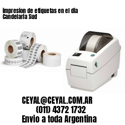 impresion de etiquetas en el dia Candelaria Sud