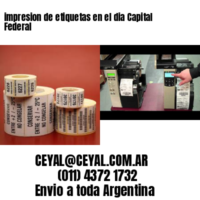 impresion de etiquetas en el dia Capital Federal