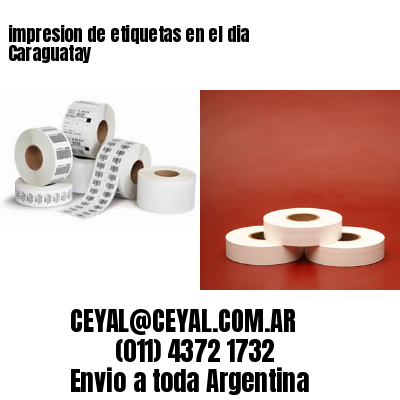 impresion de etiquetas en el dia Caraguatay