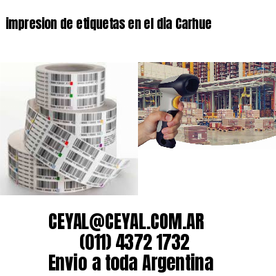 impresion de etiquetas en el dia Carhue