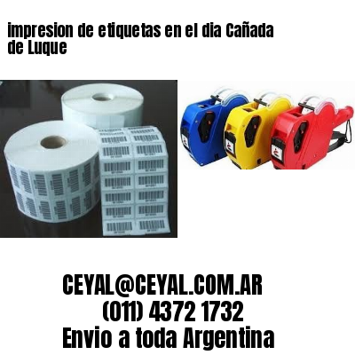 impresion de etiquetas en el dia Cañada de Luque