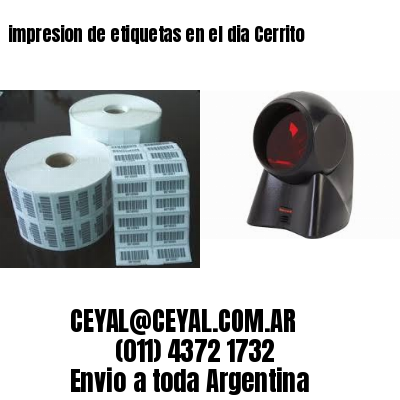 impresion de etiquetas en el dia Cerrito