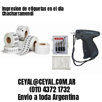 impresion de etiquetas en el dia Chacharramendi