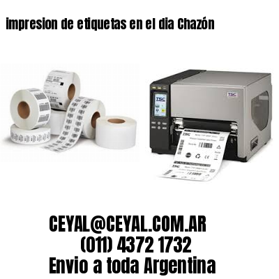impresion de etiquetas en el dia Chazón