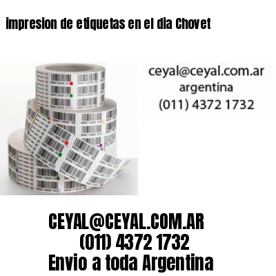 impresion de etiquetas en el dia Chovet