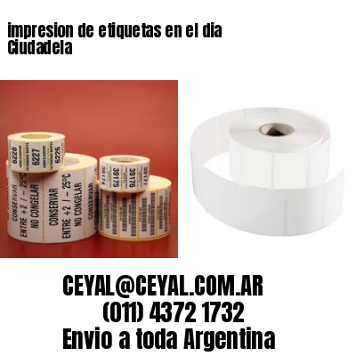 impresion de etiquetas en el dia Ciudadela