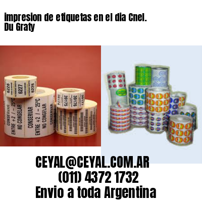 impresion de etiquetas en el dia Cnel. Du Graty