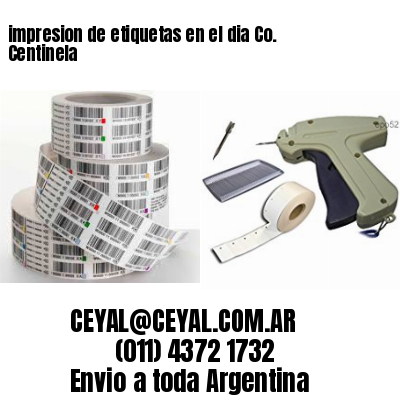 impresion de etiquetas en el dia Co. Centinela
