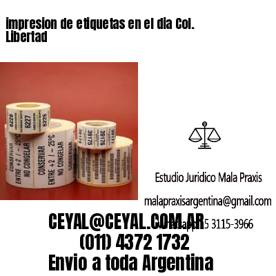 impresion de etiquetas en el dia Col. Libertad