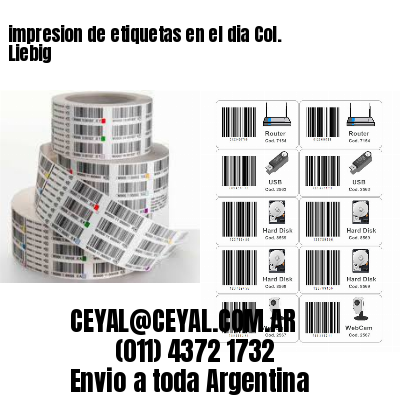 impresion de etiquetas en el dia Col. Liebig