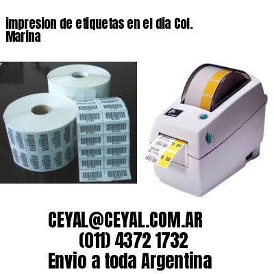 impresion de etiquetas en el dia Col. Marina