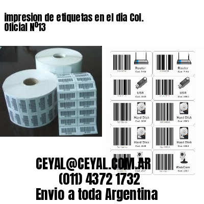 impresion de etiquetas en el dia Col. Oficial Nº13