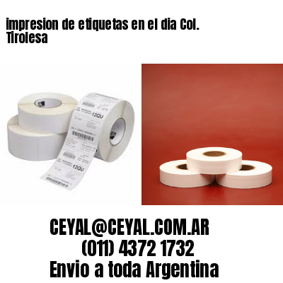 impresion de etiquetas en el dia Col. Tirolesa