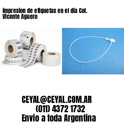 impresion de etiquetas en el dia Col. Vicente Aguero
