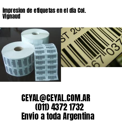 impresion de etiquetas en el dia Col. Vignaud