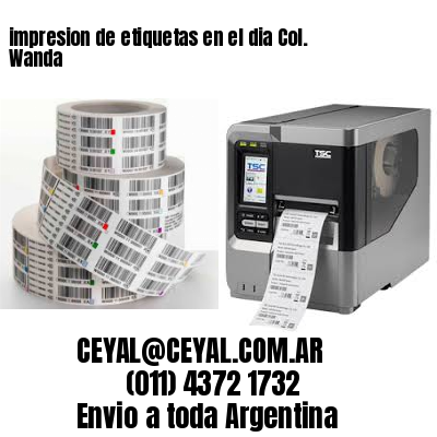 impresion de etiquetas en el dia Col. Wanda