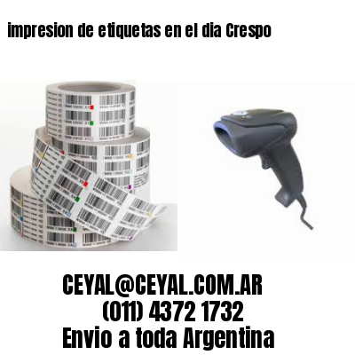 impresion de etiquetas en el dia Crespo