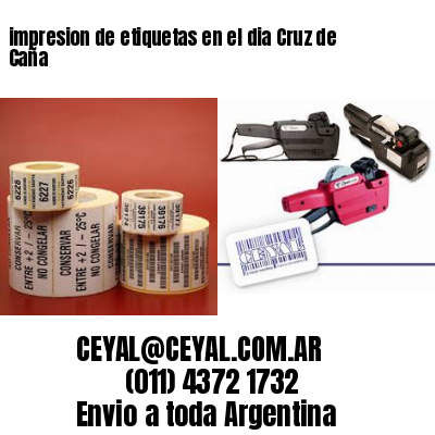 impresion de etiquetas en el dia Cruz de Caña