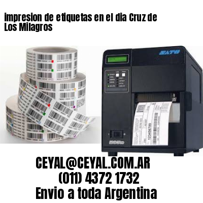 impresion de etiquetas en el dia Cruz de Los Milagros