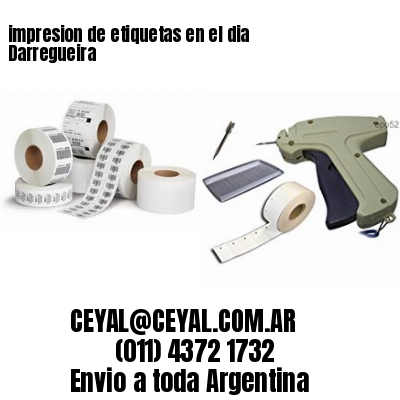 impresion de etiquetas en el dia Darregueira