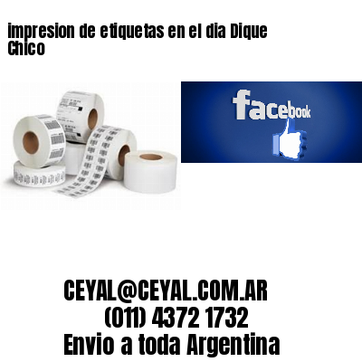 impresion de etiquetas en el dia Dique Chico