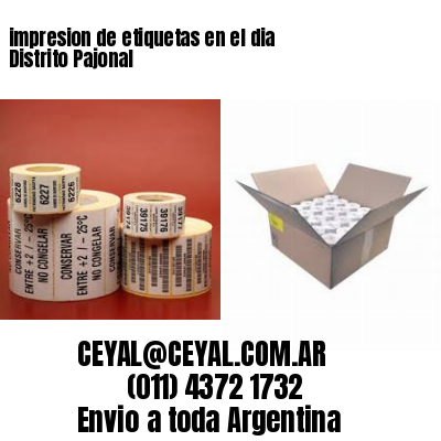impresion de etiquetas en el dia Distrito Pajonal