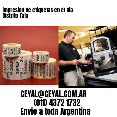 impresion de etiquetas en el dia Distrito Tala