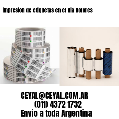 impresion de etiquetas en el dia Dolores
